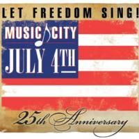 MUSIC CITY JULY 4TH: LET FREEDOM SING! Party Held At Riverfront Park In Nashville 7/4