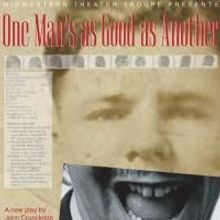 Midwestern Theatre Troupe Presents ONE MAN'S AS GOOD AS ANOTHER 5/29-6/13