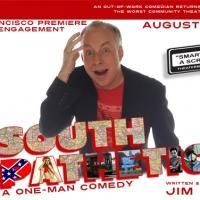 Jim David's SOUTH PATHETIC Comes To NCTC, Previews 8/5-7