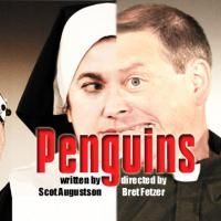 PENGUINS: Episode One, Heaven the Hard Way Begins At The Annex Theater 8/14