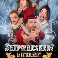 SHIPWRECKED! AN ENTERTAINMENT! Plays The Jungle Theater 5/22-6/28