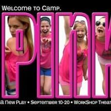 PINK! Opens September 10th at the WorkShop Theater