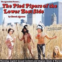 THE PIED PIPERS OF THE LOWER EAST SIDE Gets Extended At P.S.122, Closes 8/17