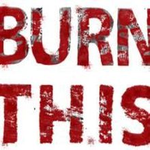 Cat's Glass of Wine Productions Presents BURN THIS August 27 Through September 13