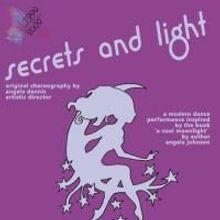 SECRETS AND LIGHT Comes To The Tanner Theatre 6/25-28