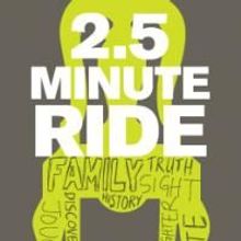 Downstage @ New Rep Announces 2.5 MINUTE RIDE, Opens 10/4