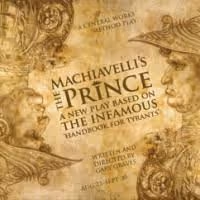 Central Works Presents Machiavelli's THE PRINCE 8/22-9/19 at The Berkeley City Club
