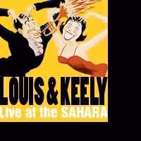 LOUIS & KEELY Celebrates 200th Performance Tonight 9/18; Announces 6th Extension