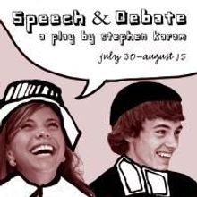 PURE Theater Presents SPEECH AND DEBATE 7/30-8/15 With Pay What You Can Preview On 7/