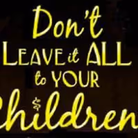 DON'T LEAVE IT ALL TO YOUR CHILDREN Begins Previews 5/6 At Actors Temple Theatre
