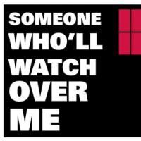 SOMEONE WHO'LL WATCH OVER ME Plays Chicago Street Theatre 5/29-6/13