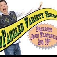 SHREK Star Tartaglia To Star In 'The New Fangled Variety Show' At Comix 8/10