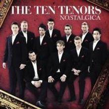 THE TEN TENORS Come To San Diego Civic Theatre For the Holidays