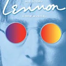 LENNON Begins Previews July 7th Opens August 4th