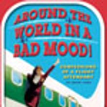 Broadway Bullet Interview: Around the World in a Bad Mood