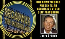Broadway: The Golden Age: Exclusive Video From The Vault Featuring Jerry Orbach