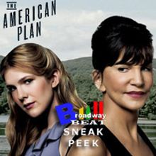TV: Broadway Beat Sneak Peek at The American Plan