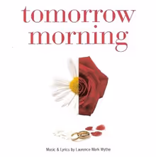 'Tomorrow Morning' Original Cast Recording Released