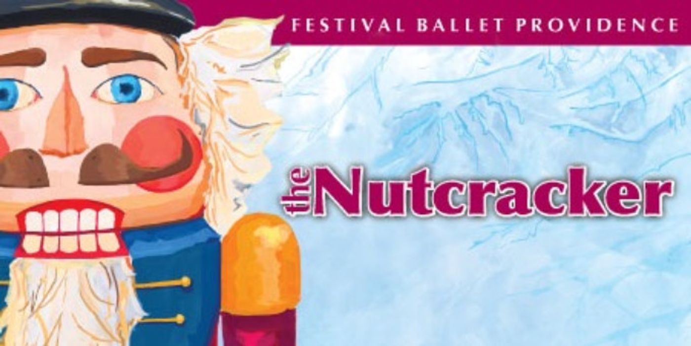 Review: THE NUTCRACKER at Festival Ballet Providence Review: THE NUTCRACKER at Festival Ballet Providence Image