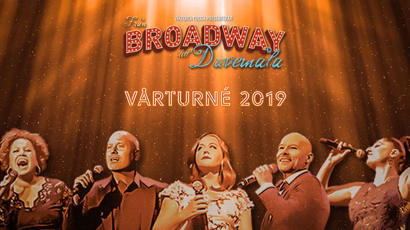 FRÅN BROADWAY TILL DUVEMÅLA at Tour Spring 2019 FRÅN BROADWAY TILL DUVEMÅLA at Tour Spring 2019 Image