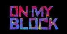 VIDEO: Watch New Trailer for Netflix Comedy ON MY BLOCK
