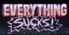 VIDEO: Upcoming Netflix Original Series EVERYTHING SUCKS! Official Tralier