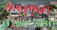 VIDEO: OH! GUNQUIT Releases New Video SO LONG SUCKER Video