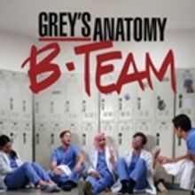 ABC Announces New Six-Episode Digital Series GREY'S ANATOMY: B-TEAM