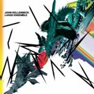 'All Can Work' -- Third Album From John Hollenbeck Large Ensemble Now Available