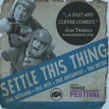 SETTLE THIS THING Comes to Toronto Fringe