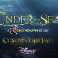 VIDEO: Watch Teaser for UNDER THE SEA: A DESCENDANTS STORY on Disney Channel Video
