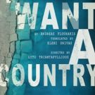 I WANT A COUNTRY To Have New York Premiere At FringeNYC