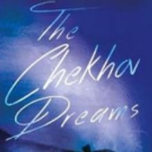 Special Post-Performance Event Set For Tonight At THE CHEKHOV DREAMS At Theatre Row