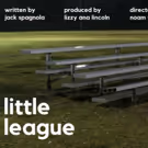 Three Hares Presents Jack Spagnola's LITTLE LEAGUE At FRIGID Festival