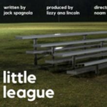 Three Hares Presents Jack Spagnola's LITTLE LEAGUE At FRIGID Festival