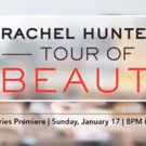Ovation Acquires Rights to Season Two of RACHEL HUNTER'S TOUR OF BEAUTY