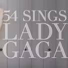 Carrie St. Louis, Isaac Powell, & More Join 54 Sings Lady Gaga