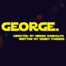 GEORGE Comes to Hollywood Fringe Festival