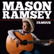 Big Loud Records and Atlantic Records' Rising Star Mason Ramsey to Debut FAMOUS EP…