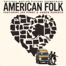 'American Folk' Soundtrack, ft. Joe Purdy & Amber Rubarth Out Today