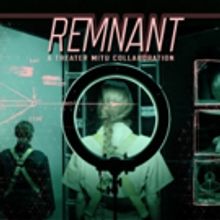 Theater Mitu Will Host The World Premiere of REMNANT