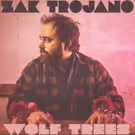 Fingerstyle Singer-Songwriter Zak Trojano Debuts WOLF TREES + Announces Tour Dates