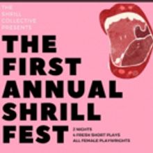 The Shrill Collective Presents The First Annual ShrillFest