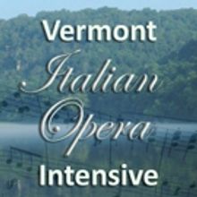 Vermont Italian Opera Intensive Announces 2nd Season