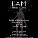 I AM, A Play With Music, To Hold Its Premier Showcase At La MaMa