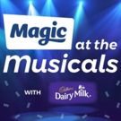 Magic At The Musicals with Cadbury Dairy Milk Add More Shows To Line-up
