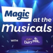 Magic At The Musicals with Cadbury Dairy Milk Add More Shows To Line-up