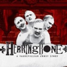BWW REVIEW: Dark And Twisty, HERRINGBONE: A VAUDEVILLIAN GHOST STORY Is An Artfully E