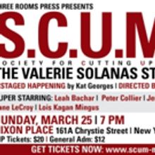 S.C.U.M. THE VALERIE SOLANAS STORY Comes to Dixon Place