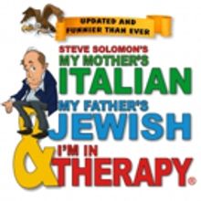 MY MOTHER'S ITALIAN, MY FATHER'S JEWISH & I'M IN THERAPY! Goes Back To The Couch At R